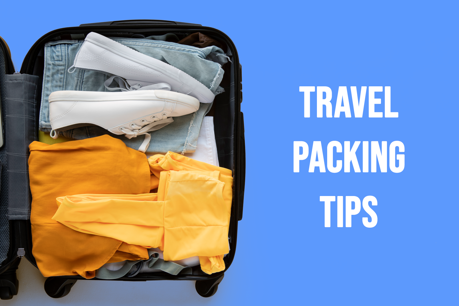 Top Travel Packing Tips – What to Pack for Flights, Holidays & International Trips | NTF Travel Guide
